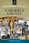 Legendary Locals of Cabarrus County - eBook