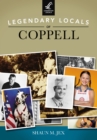 Legendary Locals of Coppell - eBook
