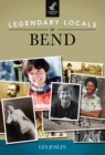 Legendary Locals of Bend - eBook