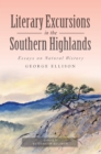 Literary Excursions in the Southern Highlands : Essays on Natural History - eBook