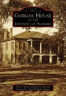 Gorgas House at the University of Alabama - eBook