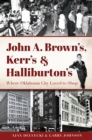 John A. Brown's, Kerr's & Halliburton's : Where Oklahoma City Loved to Shop - eBook