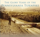 The Glory Years of the Pennsylvania Turnpike - eBook