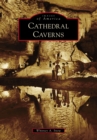 Cathedral Caverns - eBook