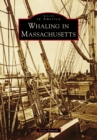 Whaling in Massachusetts - eBook