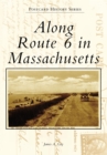 Along Route 6 in Massachusetts - eBook