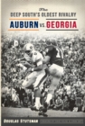 The Deep South's Oldest Rivalry: Auburn vs. Georgia - eBook