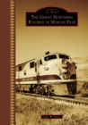 The Great Northern Railway in Marias Pass - eBook