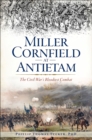Miller Cornfield at Antietam : The Civil War's Bloodiest Combat - eBook