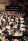 Boston Youth Symphony Orchestras Revised Edition - eBook
