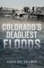 Colorado's Deadliest Floods - eBook