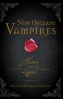 New Orleans Vampires : History and Legend - eBook