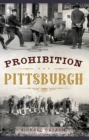 Prohibition Pittsburgh - eBook