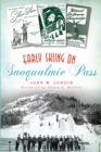 Early Skiing on Snoqualmie Pass - eBook