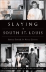 Slaying in South St. Louis : Justice Denied for Nancy Zanone - eBook