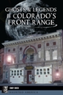 Ghosts & Legends of Colorado's Front Range - eBook