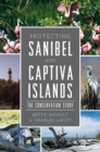 Protecting Sanibel and Captiva Islands : The Conservation Story - eBook