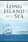 Long Island and the Sea : A Maritime History - eBook