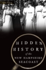 Hidden History of the New Hampshire Seacoast - eBook