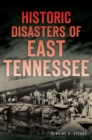 Historic Disasters of East Tennessee - eBook