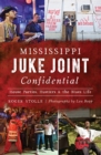 Mississippi Juke Joint Confidential : House Parties, Hustlers & the Blues Life - eBook