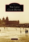 The Lido Club Hotel - eBook