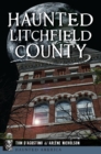 Haunted Litchfield County - eBook