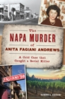 The Napa Murder of Anita Fagiani : A Cold Case that Caught a Serial Killer - eBook