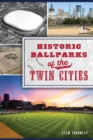 Historic Ballparks of the Twin Cities - eBook