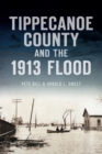 Tippecanoe County and the 1913 Flood - eBook