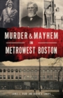 Murder & Mayhem in MetroWest Boston - eBook