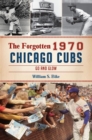 The Forgotten 1970 Chicago Cubs : Go and Glow - eBook