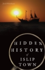 Hidden History of Islip Town - eBook