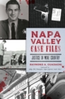 Napa Valley Case Files : Justice in Wine Country - eBook