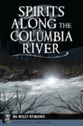 Spirits Along the Columbia River - eBook