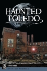 Haunted Toledo - eBook