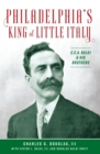 Philadelphia's King of Little Italy : C.C.A. Baldi & His Brothers - eBook