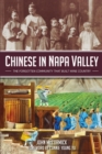 Chinese in Napa Valley : The Forgotten Community That Built Wine Country - eBook