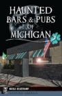 Haunted Bars & Pubs of Michigan - eBook