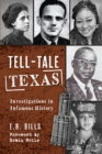 Tell-Tale Texas : Investigations in Infamous History - eBook