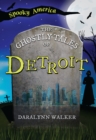 The Ghostly Tales of Detroit - eBook