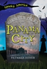 The Ghostly Tales of Panama City - eBook