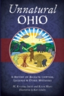 Unnatural Ohio : A History of Buckeye Cryptids, Legends & Other Mysteries - eBook