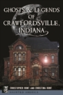 Ghosts & Legends of Crawfordsville, Indiana - eBook