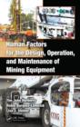 Human Factors for the Design, Operation, and Maintenance of Mining Equipment - Book
