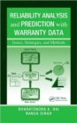 Reliability Analysis and Prediction with Warranty Data : Issues, Strategies, and Methods - Book