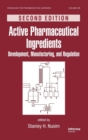 Active Pharmaceutical Ingredients : Development, Manufacturing, and Regulation, Second Edition - Book