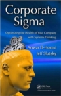 Corporate Sigma : Optimizing the Health of Your Company with Systems Thinking - Book