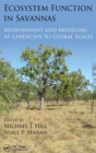 Ecosystem Function in Savannas : Measurement and Modeling at Landscape to Global Scales - Book