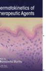Dermatokinetics of Therapeutic Agents - eBook